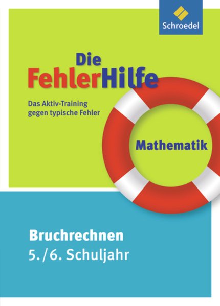 Die FehlerHilfe / Das Aktiv-Training gegen typische Fehler: Die FehlerHilfe: Mathematik Bruchrechnen 5 / 6: Das Aktiv-Training gegen typische Fehler - Reinhold, Kreutzkamp