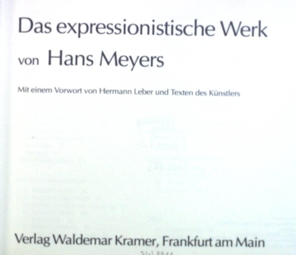 Das expressionistische Werk von Hans Meyers. - Meyers, Hans