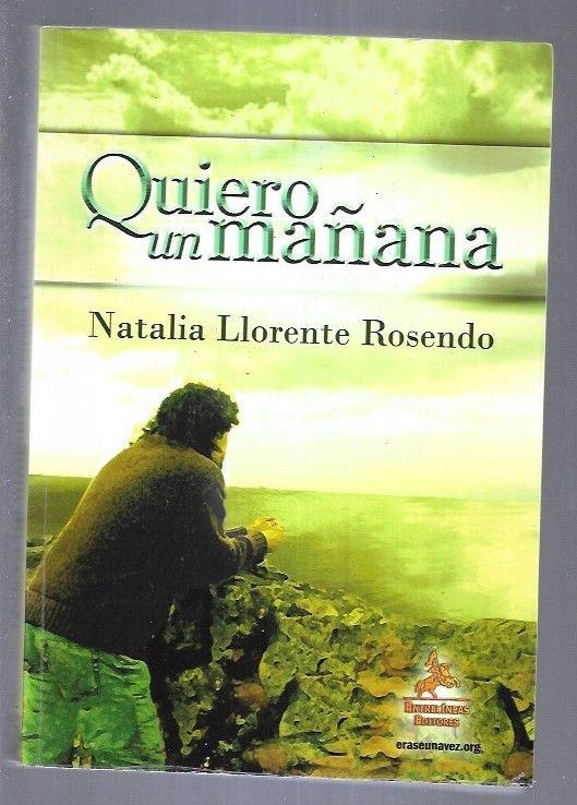 QUIERO UN MAÑANA - LLORENTE ROSENDO, NATALIA