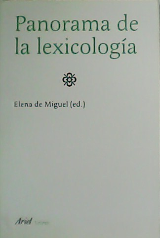 Panorama de lexicología. - MIGUEL, Elena de (Ed.).-