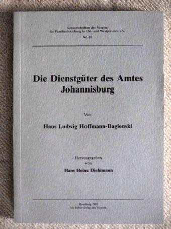 Die Dienstgüter des Amtes Johannisburg. Sonderschriften des Vereins für Familienforschung in Ost- und Westpreußen e.V., Nr. 67. - Hoffmann-Bagienski, Hans-Ludwig und Hans Heinz (Hrsg.) Diehlmann