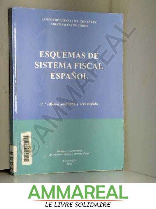 Esquemas de sistema fiscal espanol / Spanish tax system schemas - LEOPOLDO GONZALO Y GONZALEZ