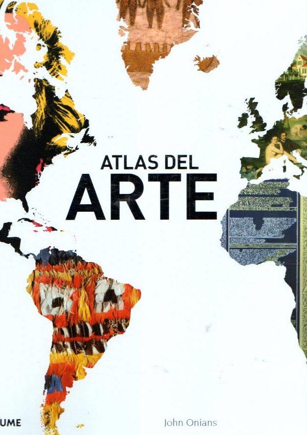 Atlas del arte . - Onians, John