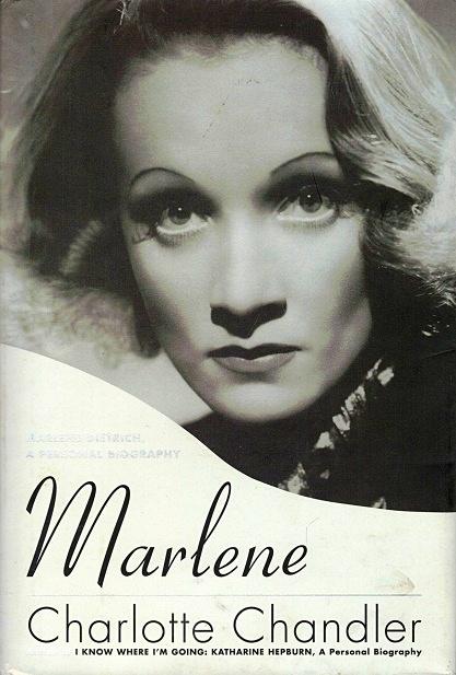 Marlene: Marlene Dietrich, A Personal Biography - Chandler, Charlotte