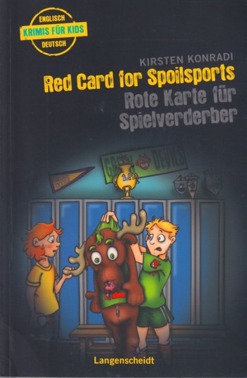 Krimis für Kids : Englisch / Deutsch ~ Red Card for Spoilsports - Rote Karte für Spielverderber. - Konradi, Kirsten