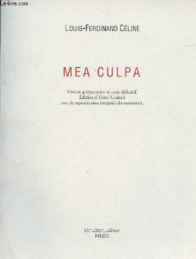 Mea Culpa - Version préparatoire et texte définitif. Edition d'Henri Godard avec la reproduction intégrale du manuscrit - Céline Louis-Ferdinand