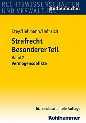 Strafrecht, besonderer Teil; Teil: Bd. 2., Vermögensdelikte. unter Mitarb. von Diana Stage - Krey, Volker