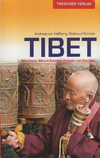 Tibet : mit Lhasa, Mount Everest, Kailash und Osttibet - Heßberg, Andreas von ; Schulze, Waltraud