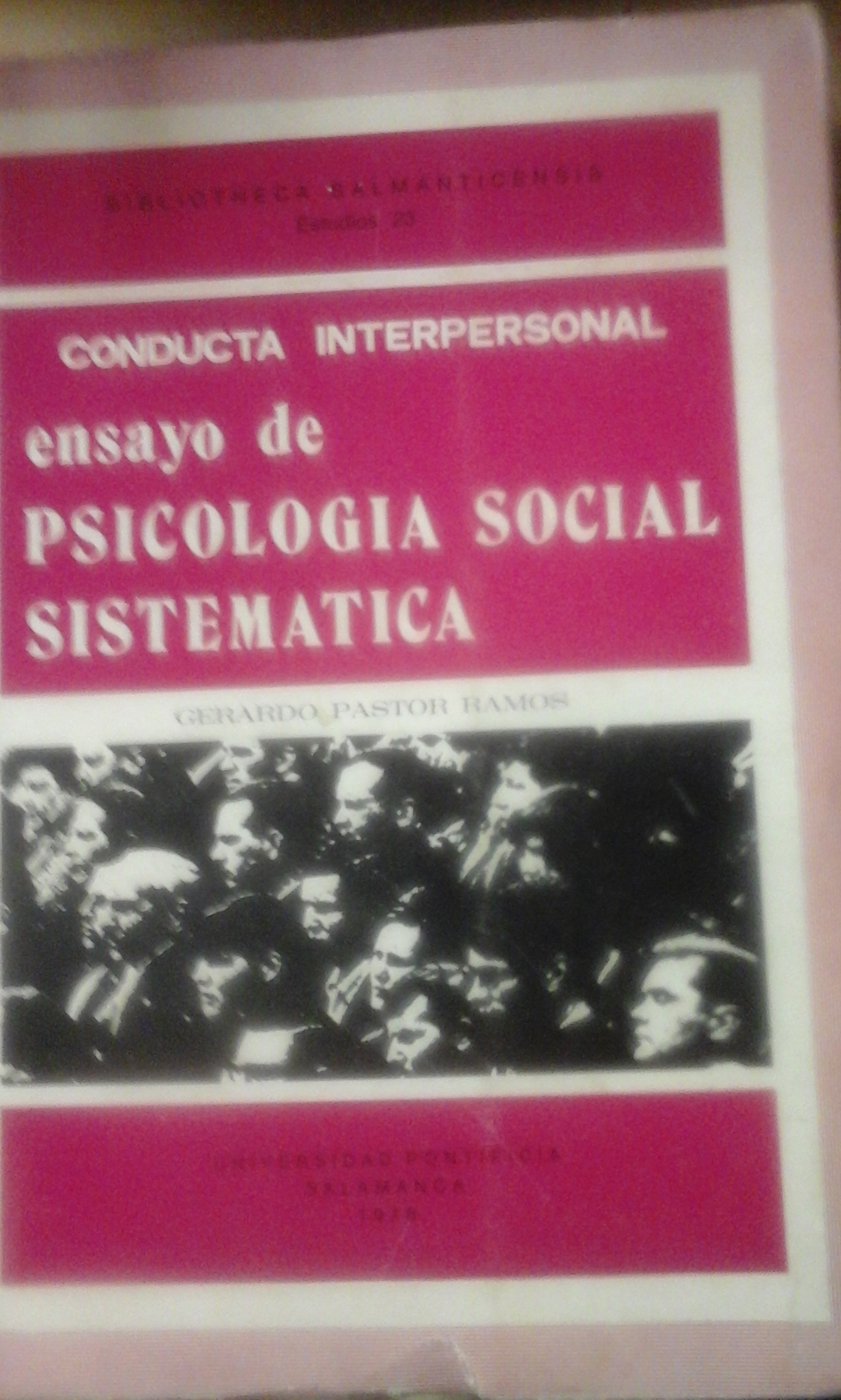CONDUCTA INTERPERSONAL: ENSAYO DE PSICOLOGÍA SOCIAL SISTEMÁTICA (Salamanca, 1978) - Gerardo Pastor Ramos