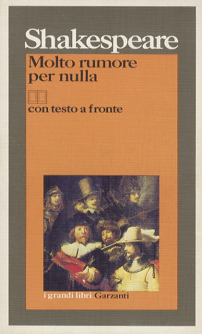 Molto rumore per nulla. [Con testo a fronte]. Introduzione, traduzione e note di Nemi D'Agostino. - SHAKESPEARE William.