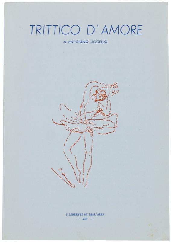 Abebooks TRITTICO D'AMORE. I Libretti di Mal'Aria 203.: