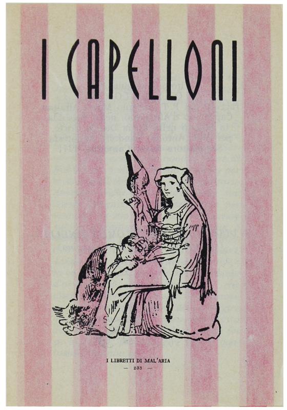 Abebooks I CAPELLONI. I Libretti di Mal'Aria 233.: