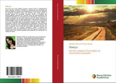 Itauçu : Sonhos, utopias e frustrações no movimento camponês - Elisabeth Maria de Fátima Borges