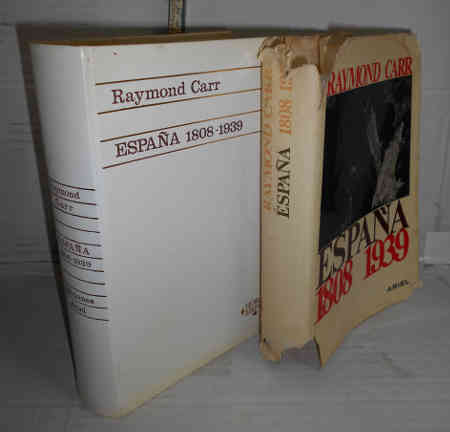 ESPAÑA 1808-1939. Edición española corregida y aumentada y prologada por el autor. 7ª reimpresión. Revisión de J. Romero Maura. Traducción de Juan Ramón Capella, Jorge Garzolini, Gabriela Ostberg - CARR, Raymond