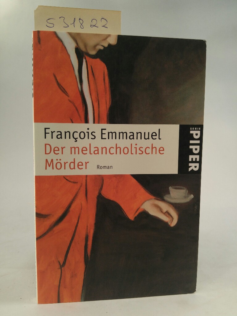 Der melancholische Mörder.[Neubuch] - Emmanuel, François und Bernd Wilczek