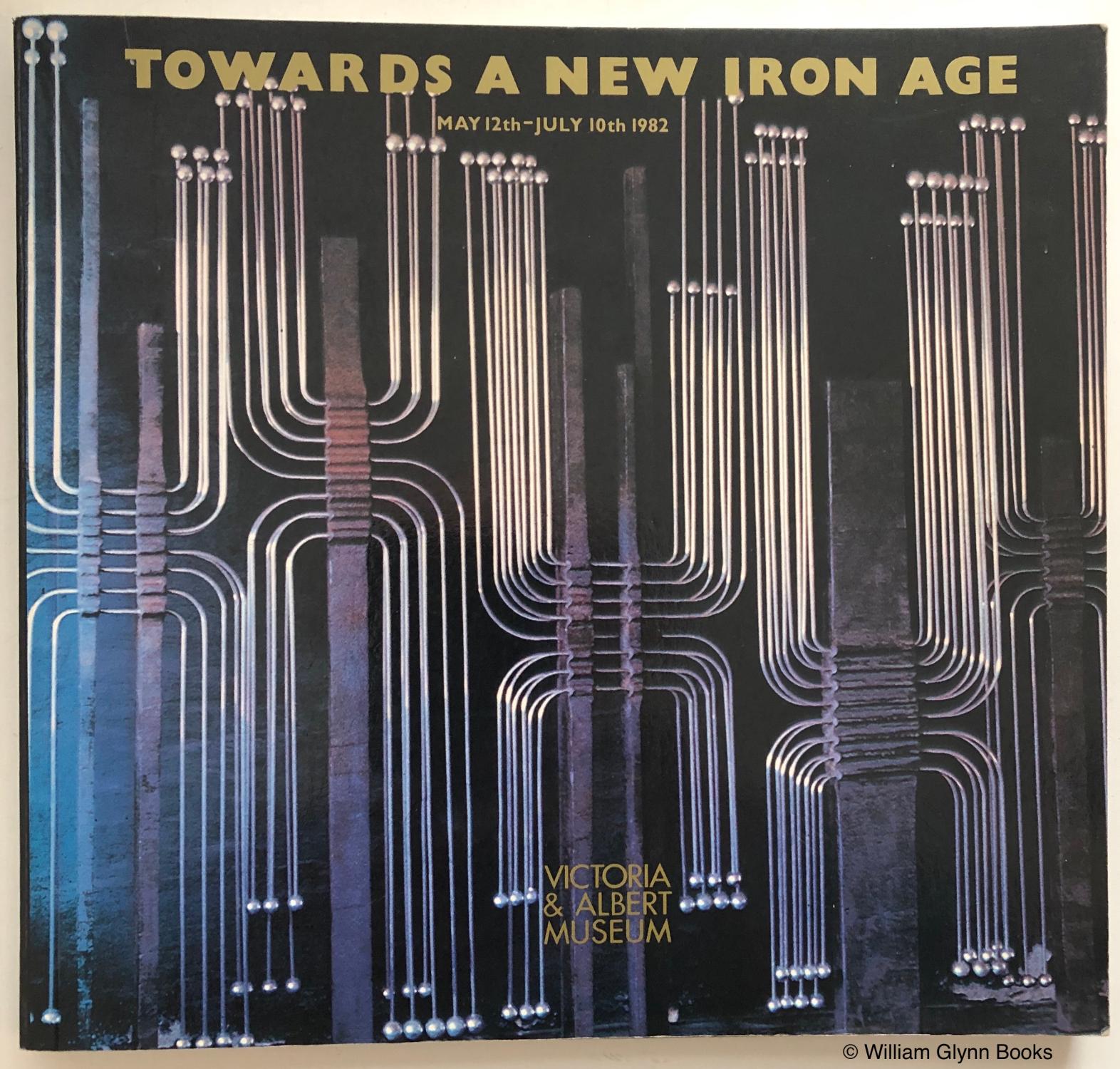 Towards a New Iron Age - Margrie, Victor (fwd.)