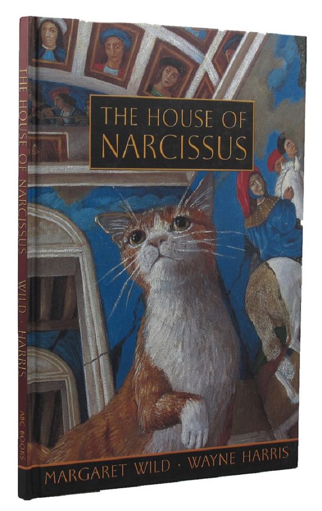 THE HOUSE OF NARCISSUS by Wild, Margaret; Harris, Wayne (2001) Signed