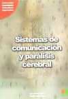 Sistemas de comunicación y parálisis cerebral - Junoy García, Magdalena; Martín-Caro Sánchez, Luis