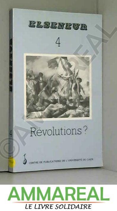 Elseneur 4, mai 1985 : Révolutions ? - Pierre Barbéris