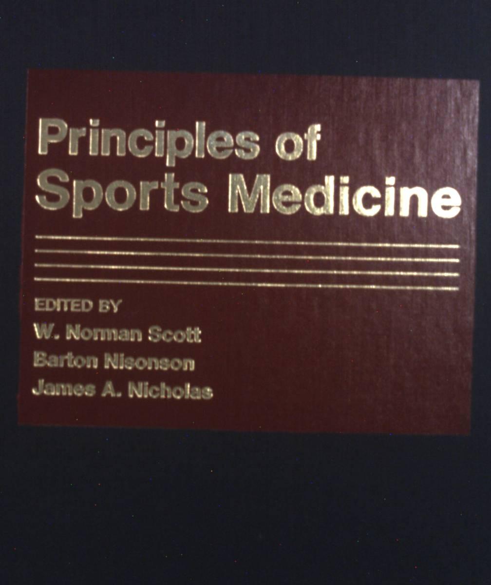 Principles of Sports Medicine. - Nicholas, James A., W. Norman Scott und Barton Nisonson
