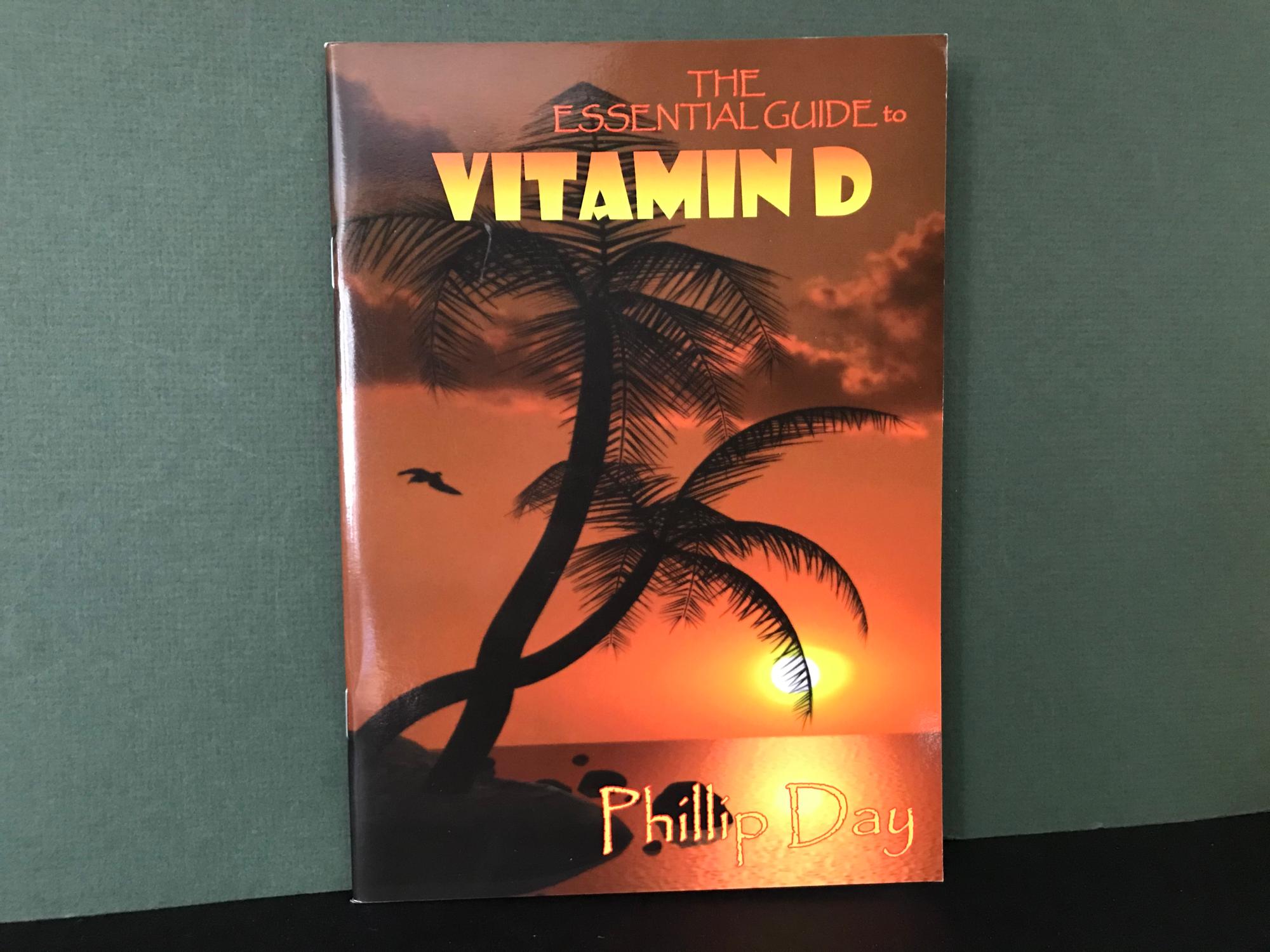 The Essential Guide to Vitamin D by Day, Phillip Fine Pictorial Wraps (2010) First Edition