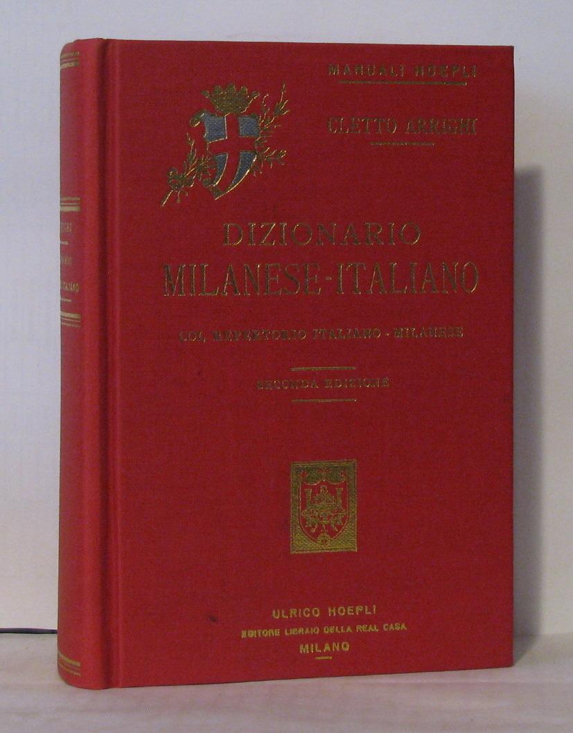 Dizionario milanese-italiano col repertorio italiano-milanese - Arrighi Cletto