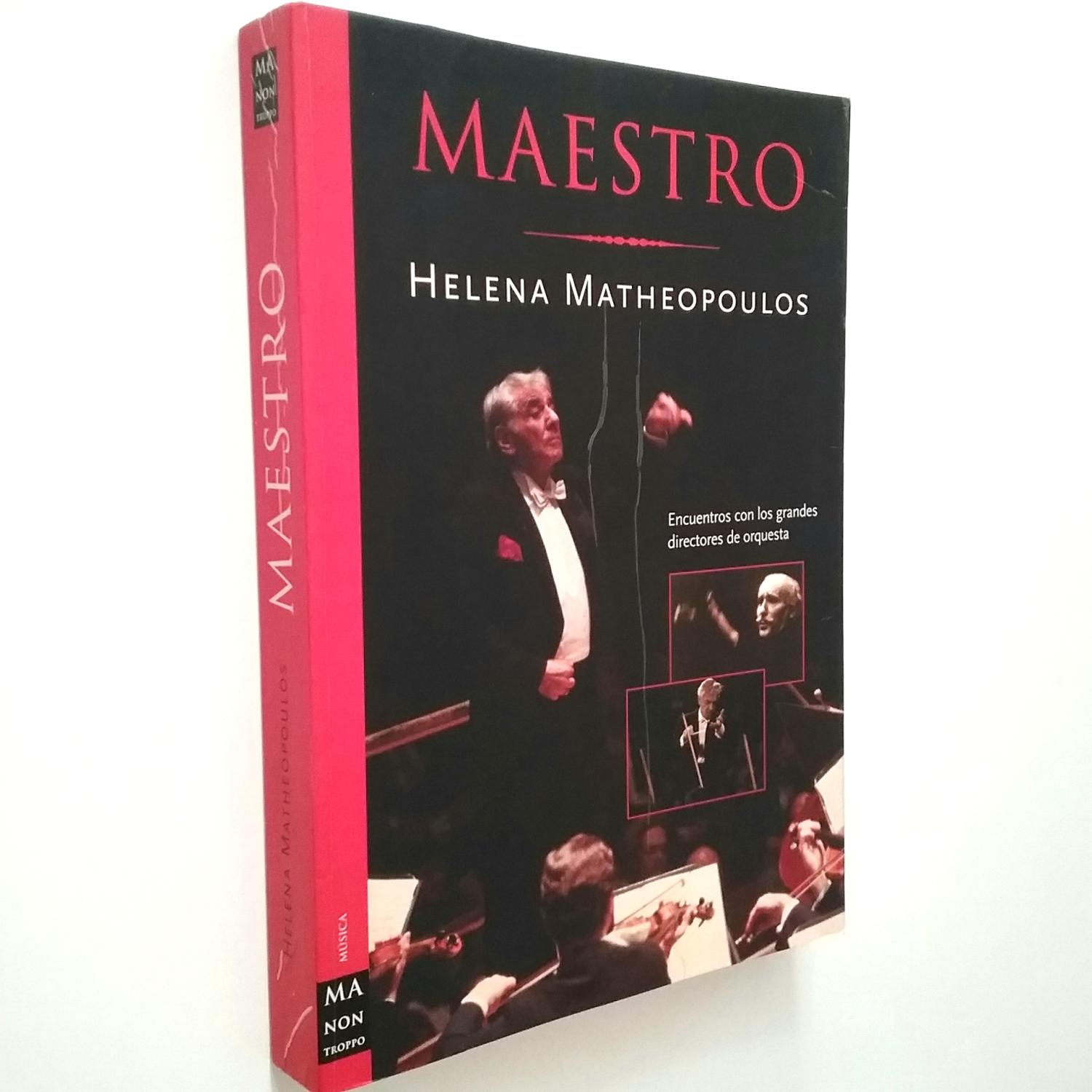 Maestro. Encuentros con los grandes directores de orquesta - Helena Matheopoulos