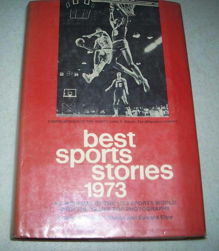 Best Sports Stories 1973 Edition A Panorama of the 1972 Sports World