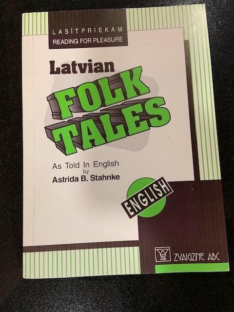 Latvian Folk Tales - Stahnke, Astrida B.