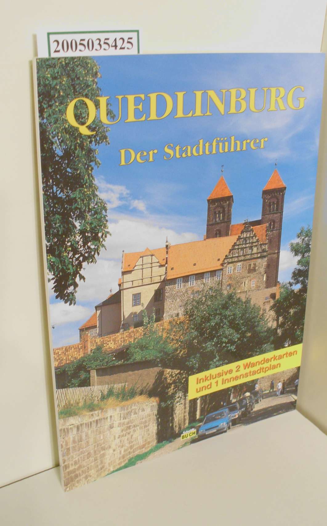Quedlinburg : ein Führer durch die Weltkulturerbe-Stadt / Wolfgang Hoffmann / es fotogr. Thorsten Schmidt - Hoffmann, Wolfgang und Thorsten Schmidt
