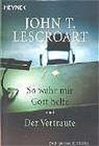 So wahr mir Gott helfe /Der Vertraute: Zwei spannende Thriller - Lescroart John, T