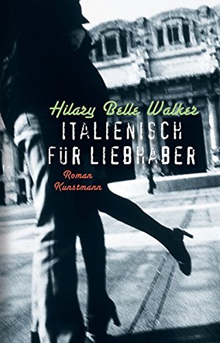 Italienisch für Liebhaber - Hilary, Belle Walker