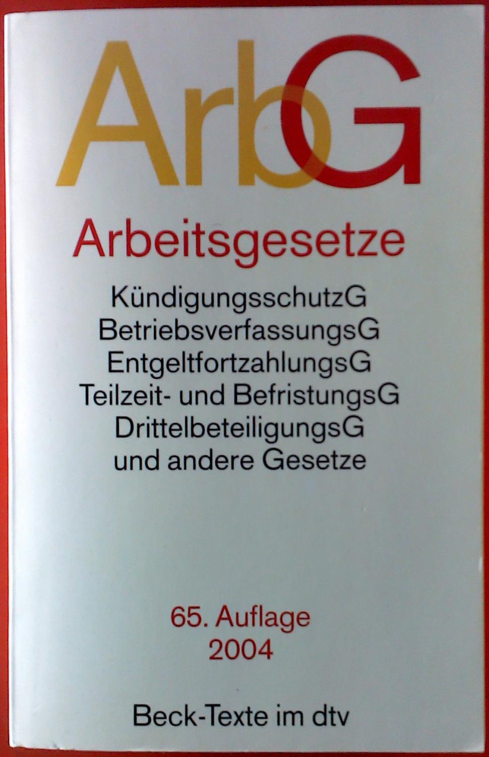 Arbeitsgesetze. 65. Auflage 2004. - Mit einer Einführung von Professor Dr. Reinhard Richardi