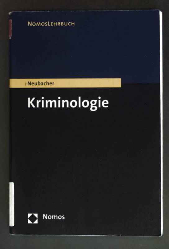 Kriminologie. NomosLehrbuch. - Neubacher, Frank