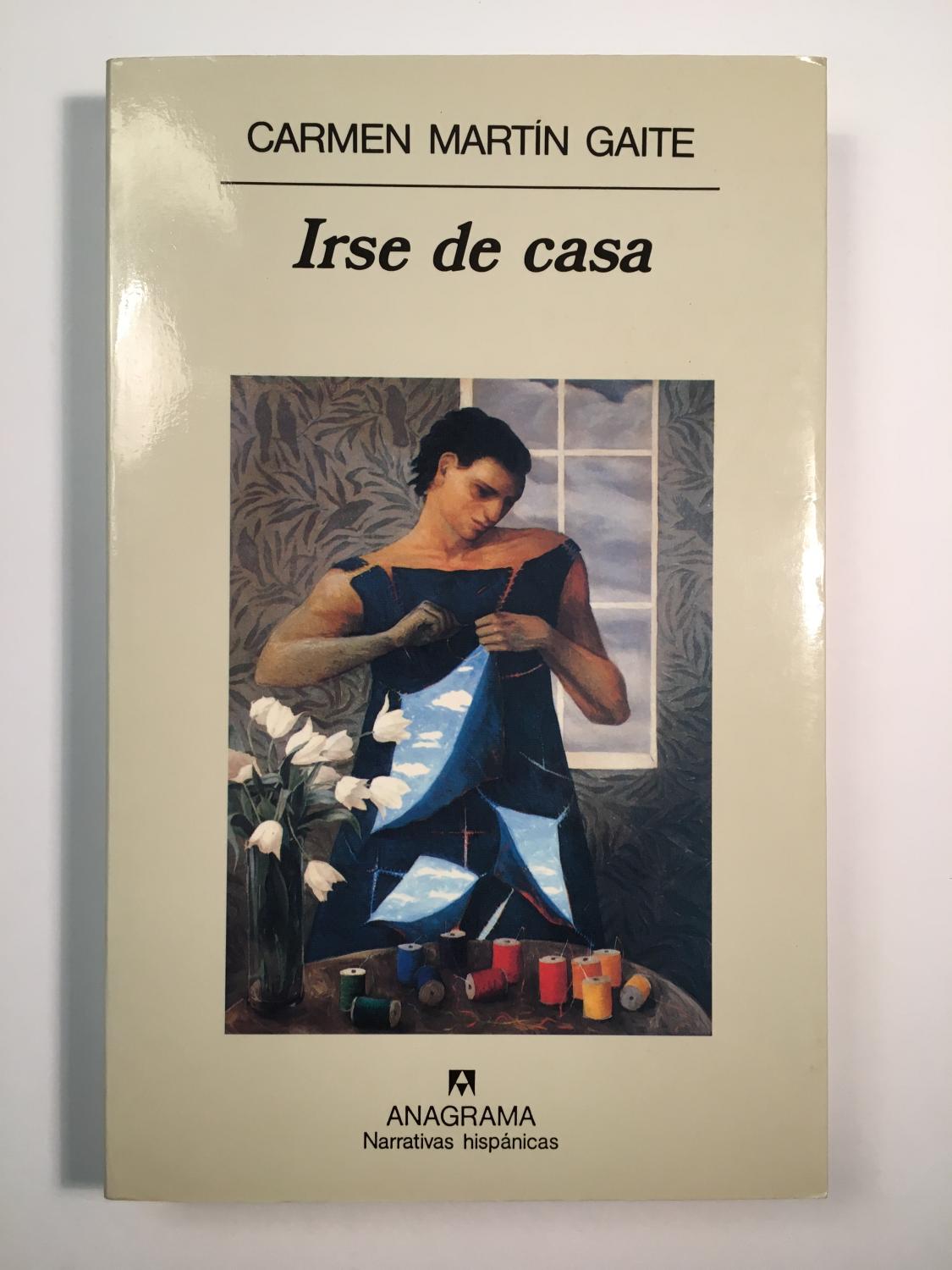 Irse de casa - Carmen Martín Gaite