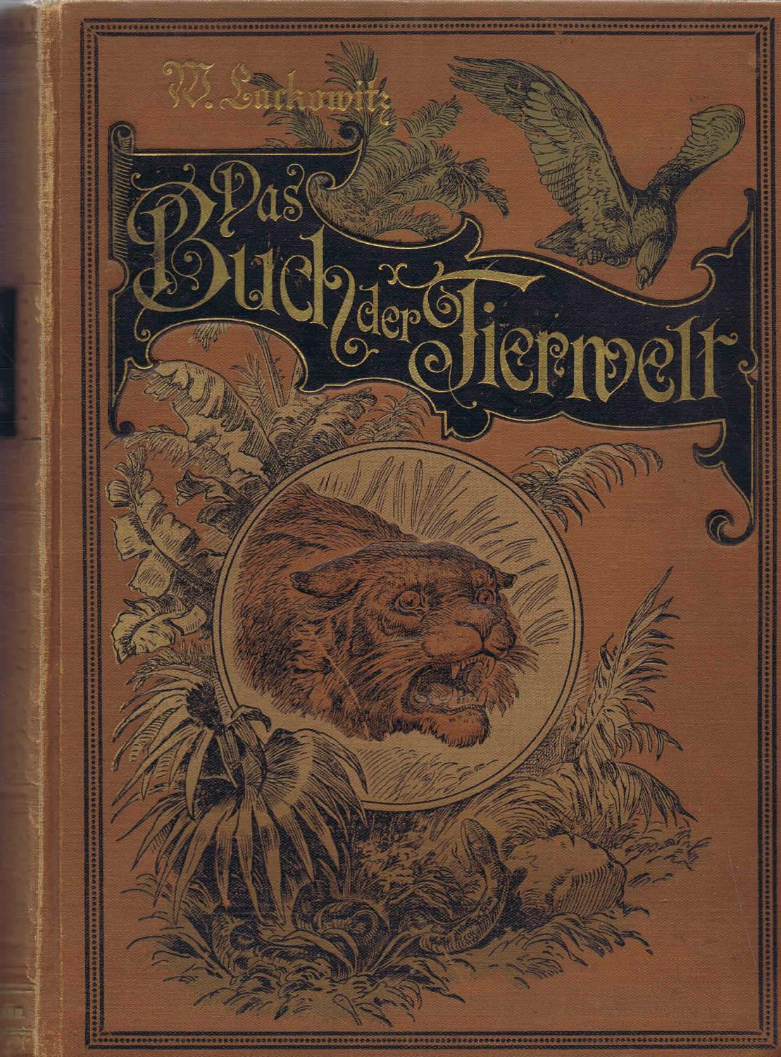 Das Buch der Tierwelt. Lebensbilder und Charakterzeichnungen aus dem