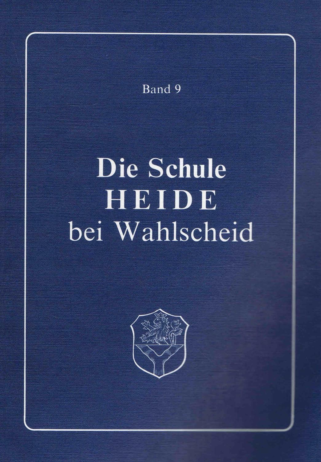 Die Schule Heide bei Wahlscheid Bd. 9 (1987) - WALTERSCHEID-MÜLLER, Bernhard