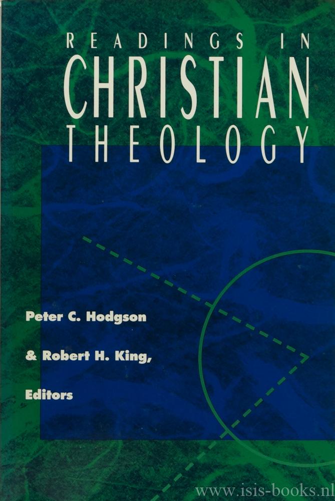 Readings in christian theology. - HODGSON, P.C. , KING, R.H. , (ed.)