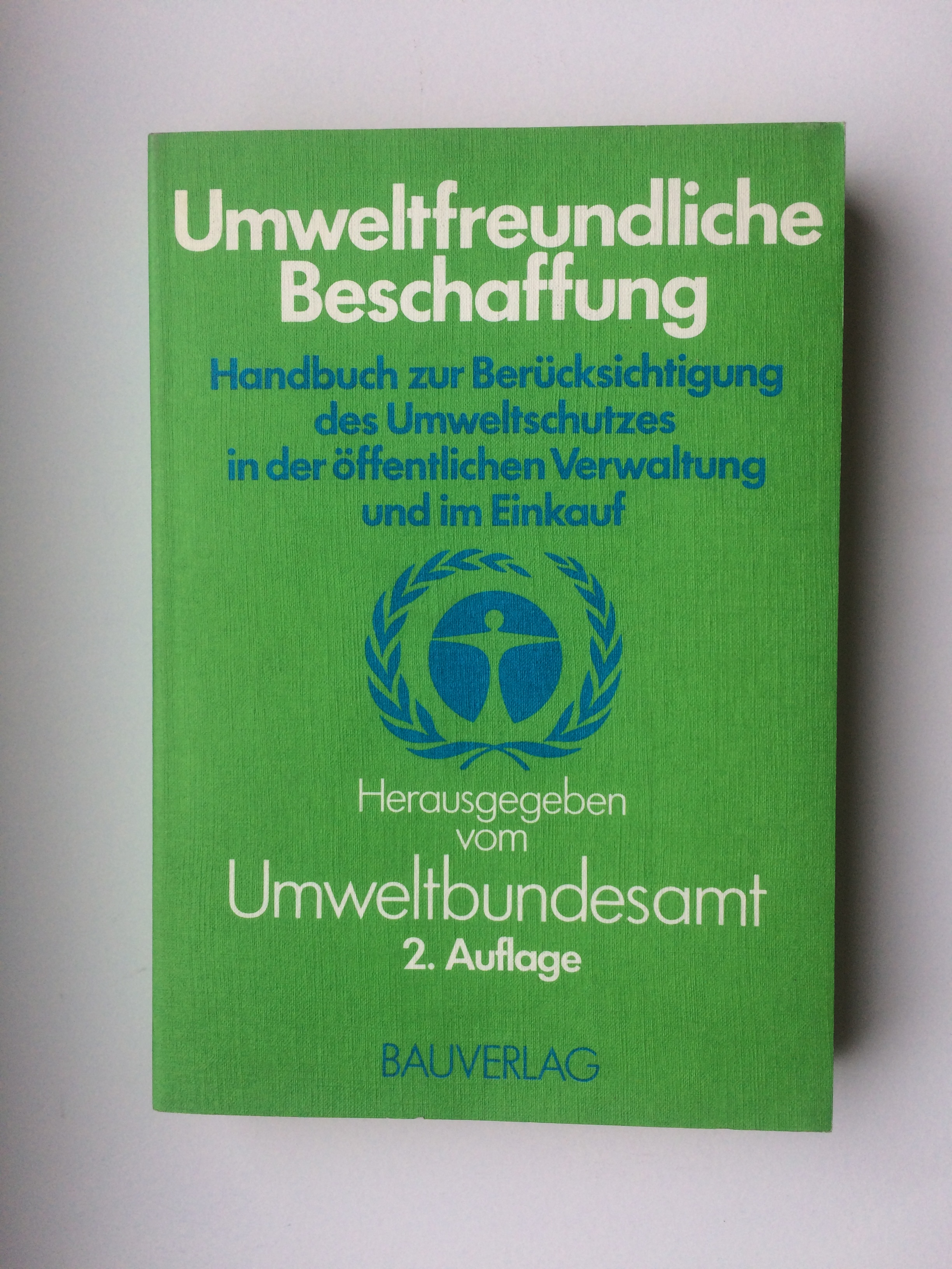 Umweltfreundliche Beschaffung - Hrsg. vom Umweltbundesamt --- UBA