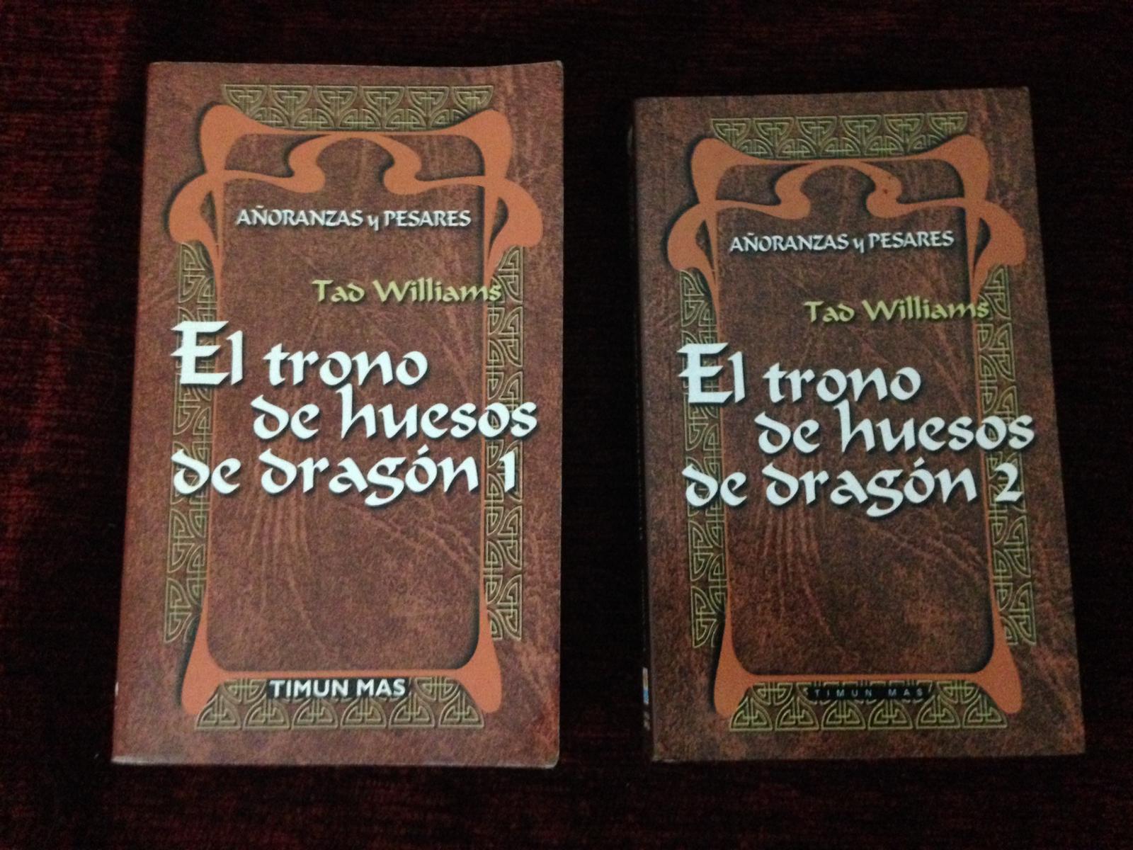 EL TRONO DE HUESOS DE DRAGON (Añoranzas y pesares) :2 libros - Tad Wiliams