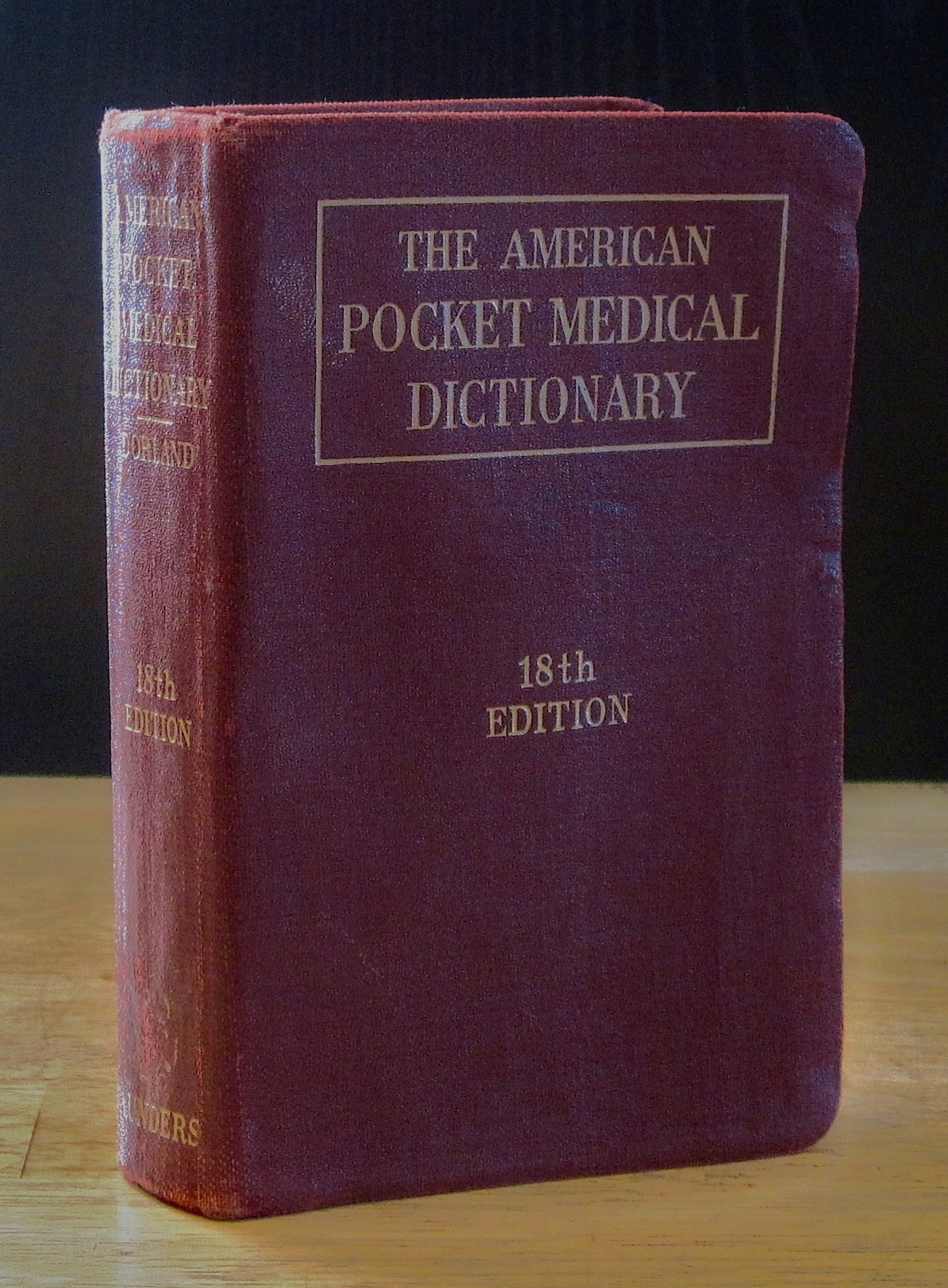 The American Pocket Medical Dictionary [1946 18th Edition] Dorland, W. A. Newman (Editor) [Satisfaisant] [Couverture souple]