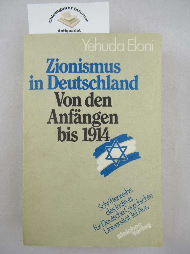 Zionismus in Deutschland : von den Anfängen bis 1914. - Yehuda Eloni