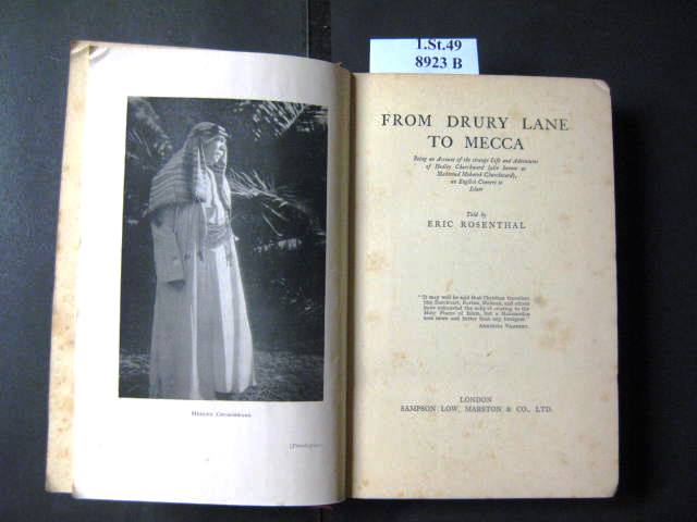 From Drury Lane to Mecca. Being an Account of the strange Life and Adventures of Hedley Churchward (also known as Mahmoud Mobarek Churchward), an English Convent to Islam. by Rosenthal, Eric.:: Gut