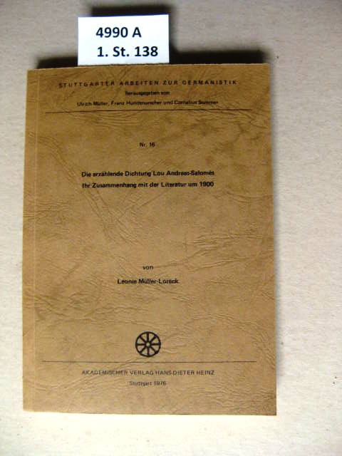 Die erzählende Dichtung Lou Andreas-Salomés. Ihr Zusammenhang mit d. Literatur um 1900. - Müller-Loreck, Leonie.