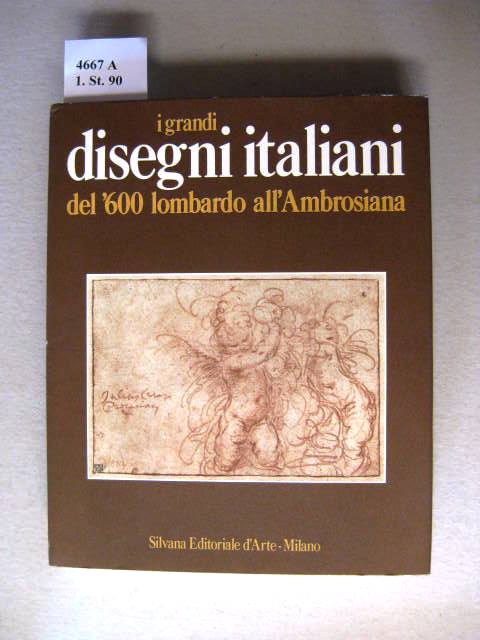 I Grandi disegni italiani del 600 lombardo all'Ambrosiana. - Valsecchi, Marco.