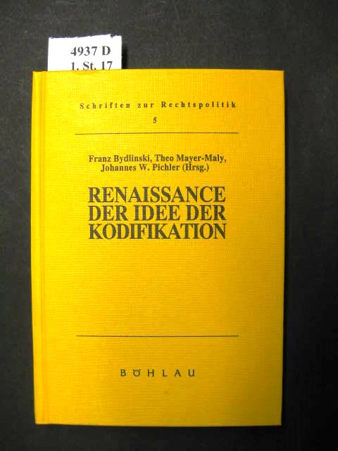 Renaissance der Idee der Kodifikation. Das neue Niederländische Bürgerliche Gesetzbuch 1992. - Pichler, Johannes W., Franz Bydlinski und Theo (Hrsg.) Mayer-Maly