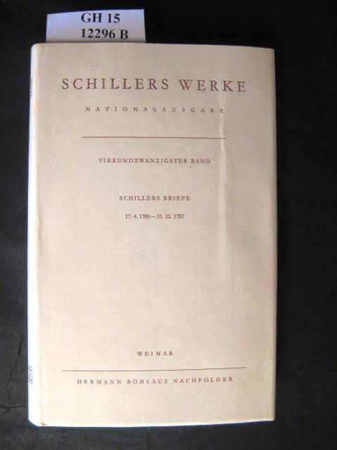 Briefwechsel. Schillers Briefe 17.4.1785 - 31.12.1787.