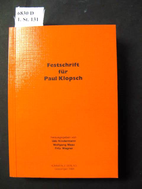 Festschrift für Paul Klopsch. Mit Porträt des Jubilars. - Kindermann, Udo, Wolfgang Maaz und Fritz (Hrsg.) Wagner