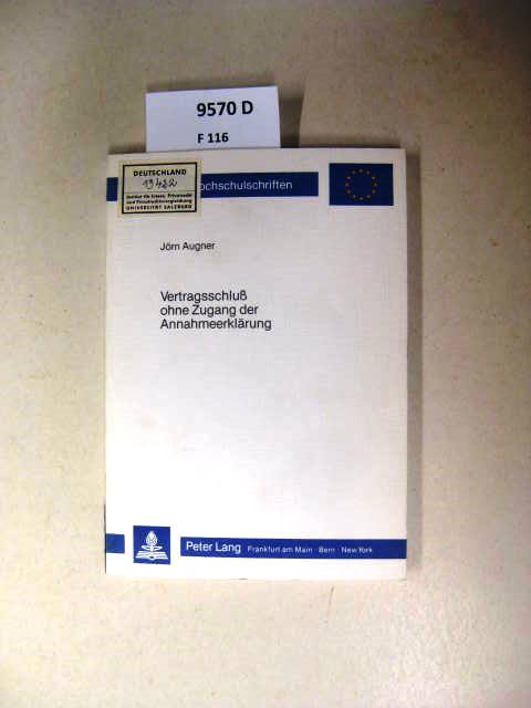 Vertragsschluss ohne Zugang der Annahmeerklärung. § 151 BGB in rechtshistor. u. rechtsvergleichender Sicht. - Augner, Jörn.