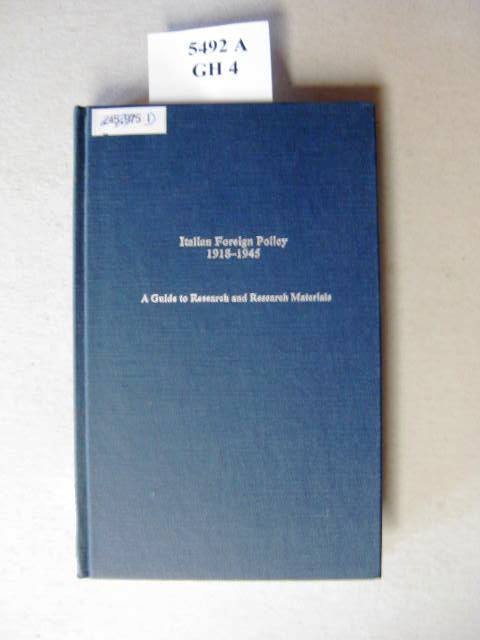 Italian foreign policy 1918 - 1945. A guide to research and research materials. - Cassels, Alan.